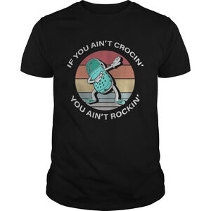 If You Aint Crocin You Aint Rockin Retro Dance Shirt
